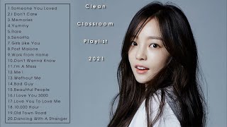 Clean Classroom Playlist 2021 ♫ Top Hits Clean Version Clean Music 2021 [upl. by Monteria]