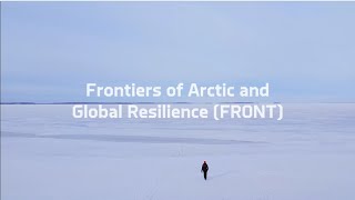 Frontiers of Arctic and Global Resilience FRONT [upl. by Bertine]