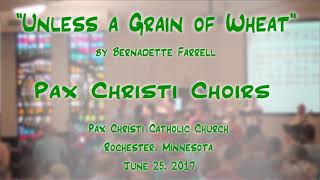 quotUnless A Grain of Wheatquot FarrellPax Christi MN Choirs [upl. by Nial]