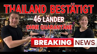 Thailand Wiedereröffnung 46 Länder bestätigt Einreise ohne Quarantäne ab 1 November 2021 möglich [upl. by Nhguaved]