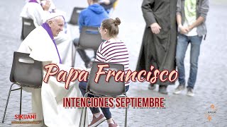 Intenciones del Papa Francisco Septiembre 2023 [upl. by Rehotsirhc]