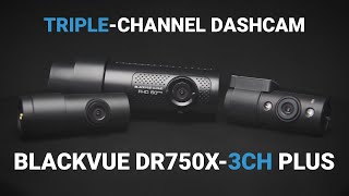 BlackVue DR750X3CH Plus Triplechannel Dash Cam Promo [upl. by Gonta]