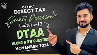 DTAA Revision Along with Questions CACMA Final DT Smart Revision 13 for Nov 24Yash Khandelwal [upl. by Coe67]