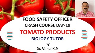 TOMATO AND TOMATO PRODUCTS FOOD SAFETY OFFICER CRASH COURSE DAY19 [upl. by Viafore]