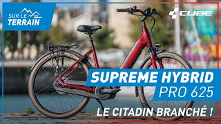 CUBE Supreme Hybrid Pro 625 2023  le CITADIN branché [upl. by Cristiona]