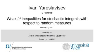 Ivan Yaroslavtsev  Weak Lp inequalities for stochastic integrals with respect to random measures [upl. by Lanita893]