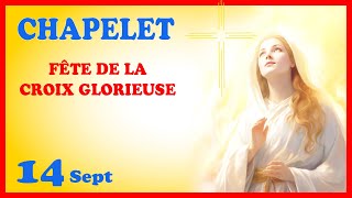 CHAPELET 🙏 Samedi 14 Sept  Fête de la Croix Glorieuse [upl. by Stace365]