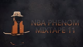 ROBLOX  NBA Phenom  Mixtape 11 [upl. by Fabron697]