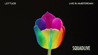 🥬 Lettuce  “Squadlive”  Live in Amsterdam Official Audio [upl. by Innig113]