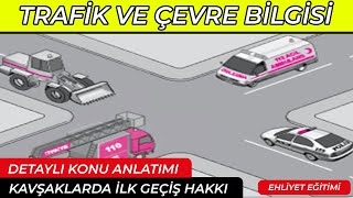 Kavşaklarda İlk Geçiş Hakkı Kuralları Geçiş Üstünlüğü  Trafik Ve Çevre Bilgisi Dersi [upl. by Ileyan]