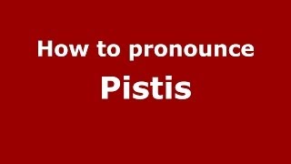 How to pronounce Pistis GreekGreece  PronounceNamescom [upl. by Thornton]