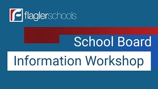 Flagler School Board Information Workshop  April 16 2024 [upl. by Odraude]