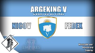 Argeking V  Nicov vs Fedex Cuartos de Final [upl. by Christophe741]