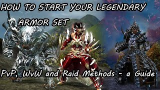 How To Start Your Legendary Armor Set  PvP WvW and Raid Methods  a Guild Wars 2 Guide [upl. by Kcirddor]