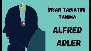 İnsan Tabiatını Tanıma  Alfred Adler  Sesli Kitap Part 2 [upl. by Neeli]