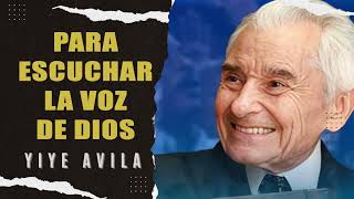 Yiye Ávila  Para Escuchar La Voz De Dios Es Importante Bajar El Volumen Del Mundo [upl. by Alyehs]