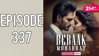 BEBAAK MOHABBAT EPISODE 337bebaak pocketfm pocketfmfullstory [upl. by Ezeerb]