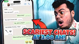 SCARIEST WHATSAPP CHATS AT  3AM  😨 [upl. by Cichocki596]