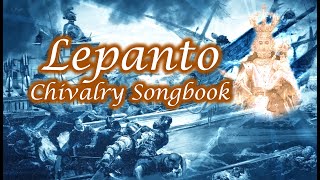 Lepanto  Chivalry Songbook [upl. by Louanna]