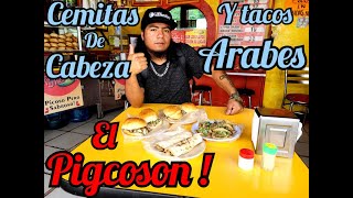 CEMITAS DE CABEZA Y TACOS ARABES EN TAQUERIA quot PIGKOSON quot [upl. by Ocihc]