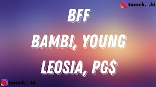 bambi Young Leosia PG  BFF TEKSTLYRICS [upl. by Nagle]