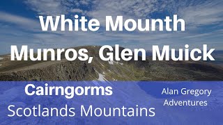 The White Mounth MunrosCircuitSpittal Of Glen Muick Cairngorms [upl. by Elizabeth]