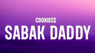 Cookie  Sabak Daddy Lyrics [upl. by Aisylla]