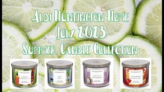 Aldi Huntington Home July 2023 Summer Candle Collection Haul  Mini Review [upl. by Gniy165]