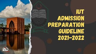 IUT Admission 2022 Guidelines । Islamic University Of technology ।আইইউটি। Engineering Admission [upl. by Eve]