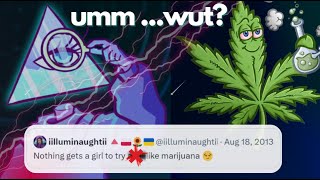 iilluminaughtii  weed  huh [upl. by Eiramalegna]