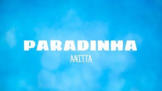 Paradinha  Anitta lyrics [upl. by Okramed]