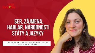 Opakování základů španělštiny ser zájmena hablar zápor národnosti státy a jazyky [upl. by Adnilram]