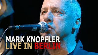 Mark Knopfler  Live In Berlin September 10th 2007 FULL SHOW [upl. by Lail]