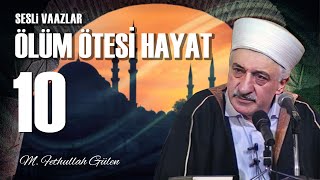 Ölüm Ötesi Hayat 10  M Fethullah Gülen  10 Şubat 1978 [upl. by Lednor]