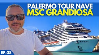 MSC GRANDIOSA TOUR  PALERMO CRUISE TERMINAL  VIAGGIO in CROCIERA EP 08 [upl. by Solnit952]