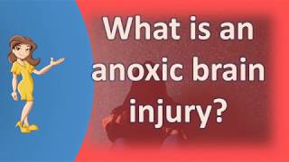 What is an anoxic brain injury   Health and Life [upl. by Llednar]