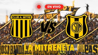 🔴EN VIVO  CA MITRE SdE vs Deportivo Madryn  LA MITRENETA [upl. by Eoin]