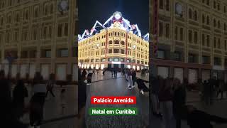 O Palácio Avenida é Natal em Curitiba [upl. by Nnaerb]