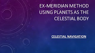 How to use the Exmeridian method for calculating the ships latitude Planets as a celestial body [upl. by Yole]