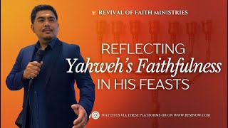 Reflecting Yahwehs Faithfulness in His Feasts [upl. by Mines]