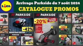 catalogue LIDL Parkside du 7 août 2024 ✅ Arrivage bricolage parkside performance🔥 Promo Silvercrest [upl. by Darlene]