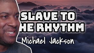 Michael Jackson  Slave to the Rhythm British Guy Reacts [upl. by Clapp]