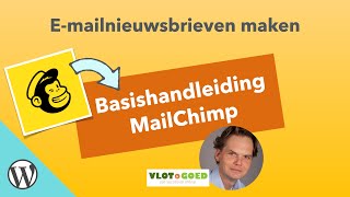 MailChimp handleiding digitale nieuwsbrief maken [upl. by Kalvn]