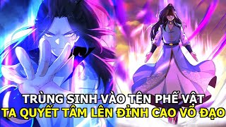 Trùng Sinh Vào Tên Phế Vật Ta Quyết Tâm Lên Đỉnh Cao Kiếm Đạo Review Truyện Tranh [upl. by Kameko188]