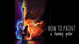 How To Paint A Flaming Guitar 🎸 🔥 [upl. by Suraved666]