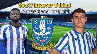 Secret Reasons why Sheff Wed sign Kobacki as Iorfa agrees new deal [upl. by Erdna135]