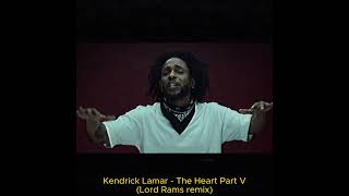 Kendrick Lamar  The Heart Part V Lord Rams remix [upl. by Lalo170]