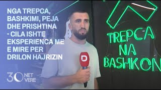 Nga Trepca Bashkimi Peja dhe Prishtina  cila ishte eksperienca me e mire per Drilon Hajrizin [upl. by Tracee]