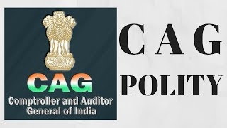 COMPTROLLER AND AUDITOR GENERAL OF INDIA  POLITY [upl. by Ias921]