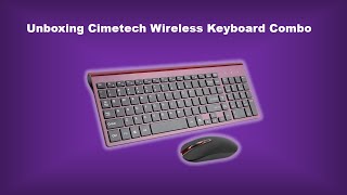 Unboxing Cimetech Wireless Keyboard and Mouse Combo [upl. by Llehsar]